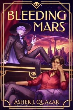 Bleeding Mars: A Queer Vampire Dystopian Sci-Fi
