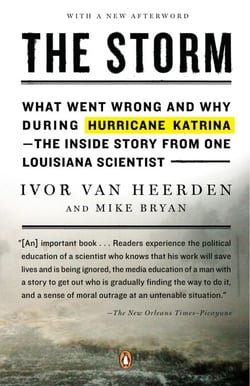 The Storm - What Went Wrong and Why During Hurricane Katrina--the Inside Story from One Louisiana Scientist