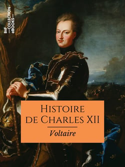 Histoire de Charles XII - Roi de Suède