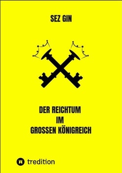 Der Reichtum im grossen Königreich