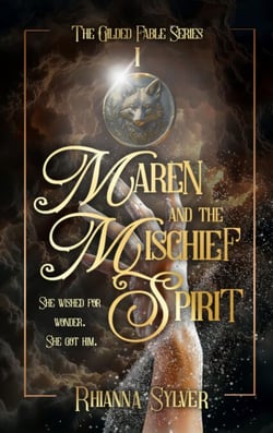 Maren and the Mischief Spirit - Gilded Fable Series, #1