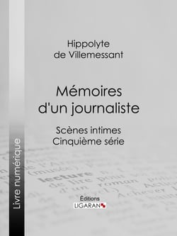 Mémoires d'un journaliste - Scènes intimes - Cinquième série