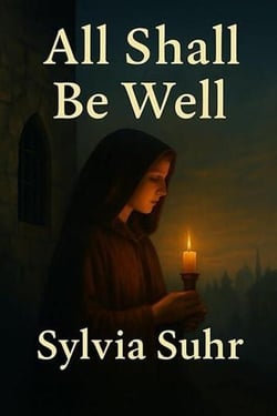 All Shall be Well.
