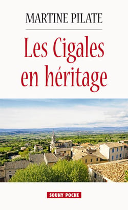Les Cigales en héritage - Un roman à la recherche de soi-même