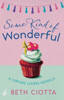 Some Kind of Wonderful: A Cupcake Lovers Novella 3.5 (A feel-good series of love, friendship and cake)