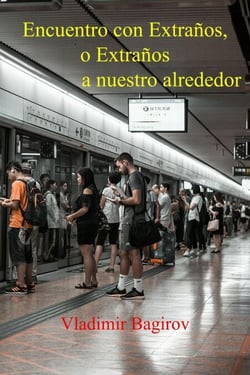 Encuentro con Extraños, o Extraños a nuestro alrededor