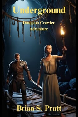 Underground: A Dungeon Crawler Adventure - Dungeon Crawlers, #1