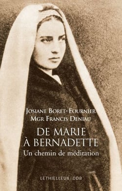 De Marie à Bernadette - Un chemin de meditation