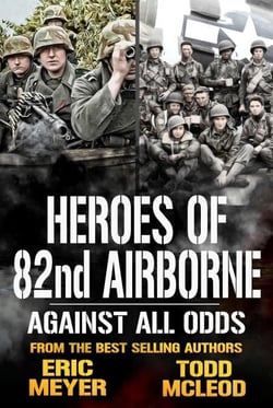 Against all Odds: Heroes of the 82nd Airborne Book 2 - Heroes of the 82nd Airborne, #2