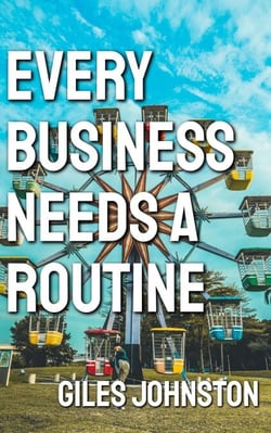 Every Business Needs a Routine - The Productivity Improvement Series, #16
