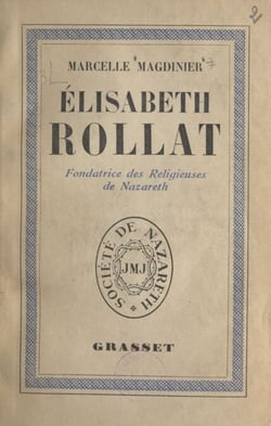 Élisabeth Rollat - Fondatrice des Religieuses de Nazareth