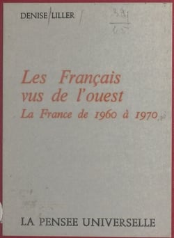 Les Français vus de l'ouest - La France de 1960 à 1970