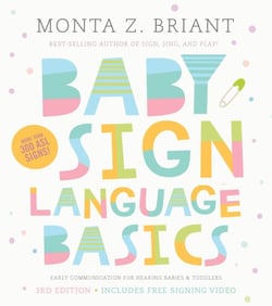 Baby Sign Language Basics - Early Communication for Hearing Babies and Toddlers, 3rd Edition