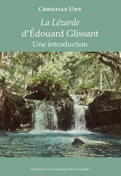 La Lézarde d'Édouard Glissant - Une introduction