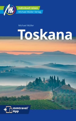 Toskana Reiseführer Michael Müller Verlag - Individuell reisen mit vielen praktischen Tipps