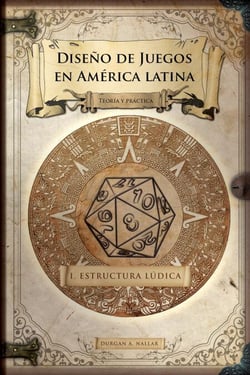 Diseño de juegos en América latina: Estructura lúdica - Diseño de juegos en América latina, #1
