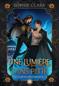 Le livre du dieu immortel - Livre 01 Une lumière sans pitié (e-book)