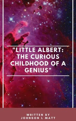 "Little Albert: The Curious Childhood of a Genius"