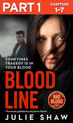 Blood Line - Part 1 of 3 - Sometimes Tragedy Is in Your Blood