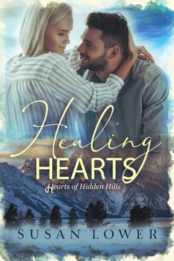 Healing Hearts - Hearts of Hidden Hills, #3