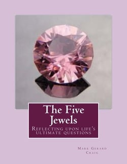 The Five Jewels: Reflecting Upon Life's Ultimate Questions