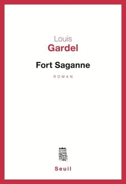 Fort Saganne - Grand prix du roman de l'Académie française 1980