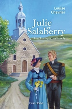 Les Chroniques de Chambly T2 - Julie et Salaberry