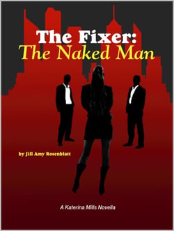 The Fixer: The Naked Man - The Fixer - Katerina Mills, #1