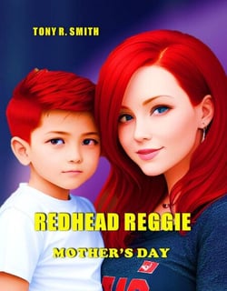 Redhead Reggie, Mother's day - Redhead Reggie Adventures, #1