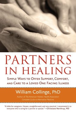 Partners in Healing - Simple Ways to Offer Support, Comfort, and Care to a Loved One Facing Illness