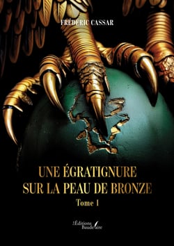 Une égratignure sur la peau de bronze - Tome 1