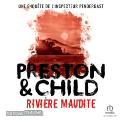 Rivière maudite: Une enquête de l’inspecteur Pendergast - Pendergast 19
