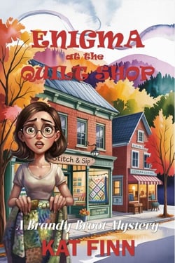 Enigma at the Quilt Shop - A Brandy Broot Mystery, #6
