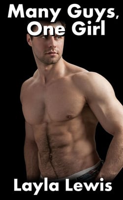 Many Guys, One Girl (bundled foursome, triple penetration, and a2m erotica) - Many Guys, One Girl