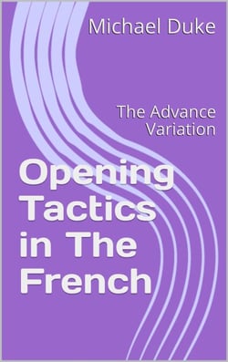 Chess Opening Tactics - The French - Advance Variation - Opening Tactics, #3