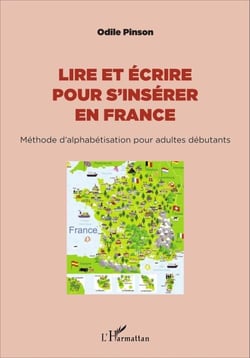 Lire et écrire pour s'insérer en France - Méthode d'alphabétisation pour adultes débutants