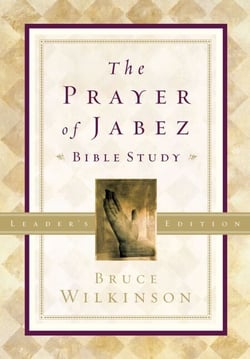 The Prayer of Jabez Bible Study Leader's Edition - Breaking Through to the Blessed Life