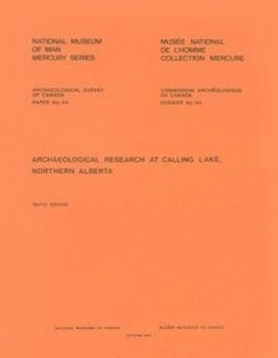 Archaeological Research at Calling Lake, Northern Alberta