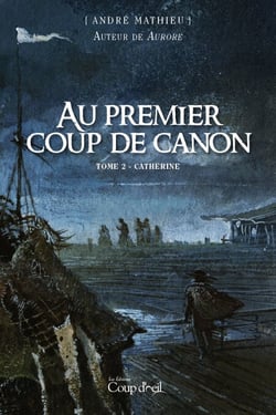 Au premier coup de canon - Tome 2 - Catherine
