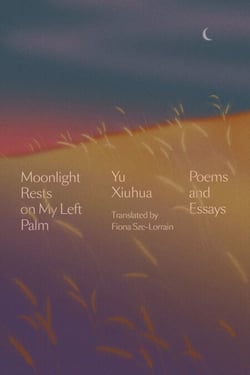 Moonlight Rests on My Left Palm - Poems and Essays