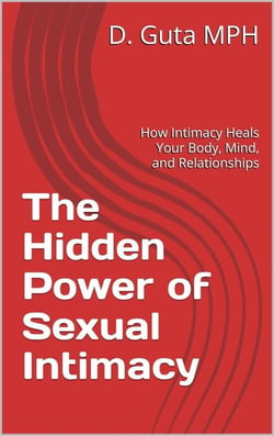 The title The Hidden Power of Sexual Intimacy