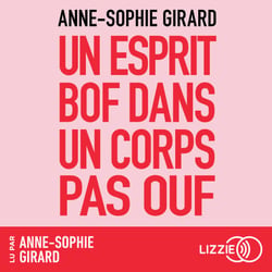 Un esprit bof dans un corps pas ouf - Un livre de développement personnel pour ceux qui n'en peuvent plus du développement personnel