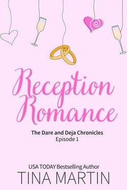 Reception Romance - The Dare and Deja Chronicles, #1