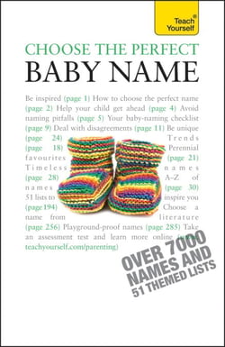Choose the Perfect Baby Name - Over 7000 names of every origin, old and new, with tips and support