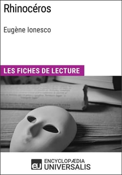 Rhinocéros d'Eugène Ionesco - Les Fiches de lecture d'Universalis