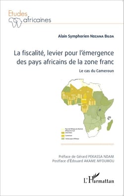 La fiscalité, levier pour l'émergence des pays africains de la zone franc - Le cas du Cameroun