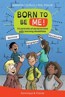 Born to be ME! - 15 portraits of perseverance with learning disabilities