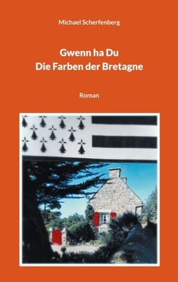 Gwenn ha Du - Die Farben der Bretagne - Packender Krimi mit deutsch-französischem Ermittlerduo und dunklen Geheimnissen der NS-Zeit