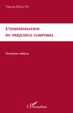 L'indemnisation du préjudice corporel - Troisième édition