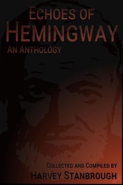 Echoes of Hemingway - StoneThread Publishing Anthologies
